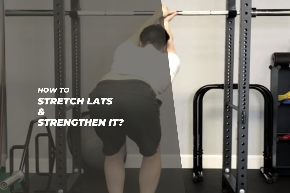 How To Stretch Lats Strengthen It SPCFiTZ