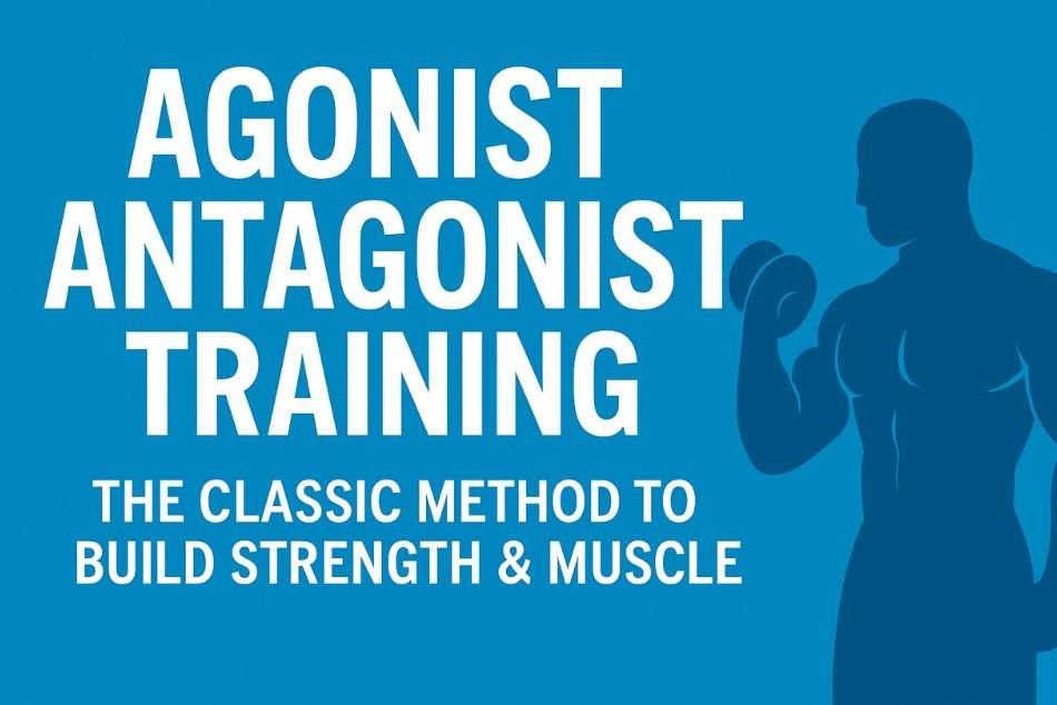 Agonist Antagonist Training