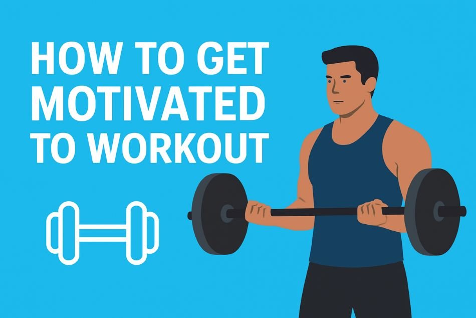 How to Get Motivated to Workout