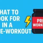 what to look for in a pre workout
