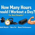 How Many Hours Should I Workout a Day